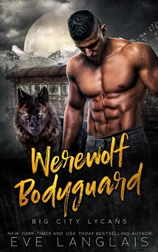 Werewolf Bodyguard (Big City Lycans, Band 4) von Eve Langlais